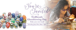 Trollbeads Day Glassblowing Event July 25 2020